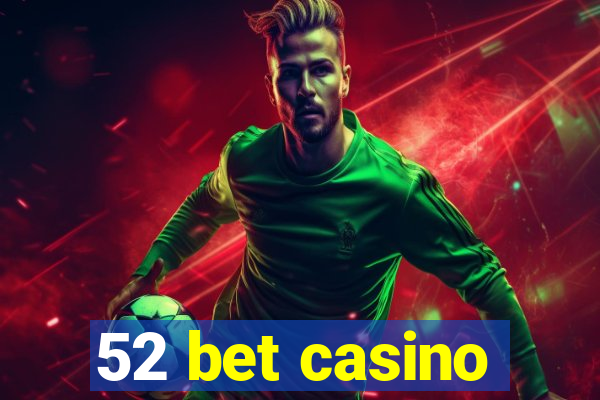 52 bet casino